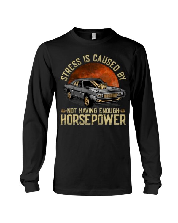 Stress Not Having Enough Horsepower - Image 3