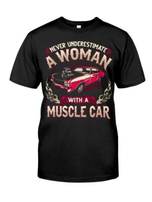 Never Ignore A Woman With A Muscle Car