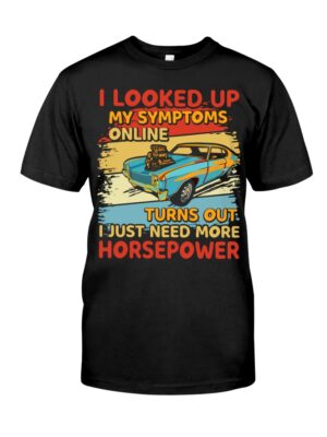 I Looked Up My Symptoms Online Turns Out I Just Need More Horsepower