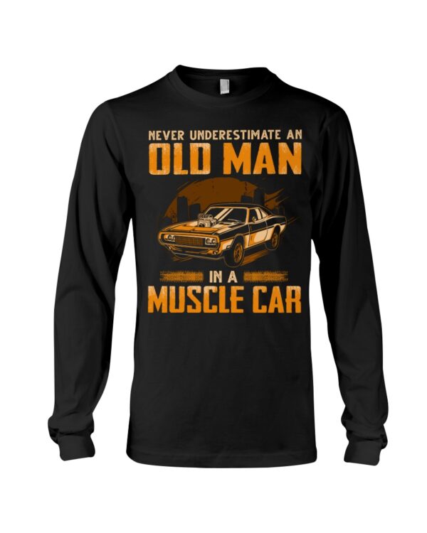Never Underestimate An Old Man In A Muscle Car - Image 3