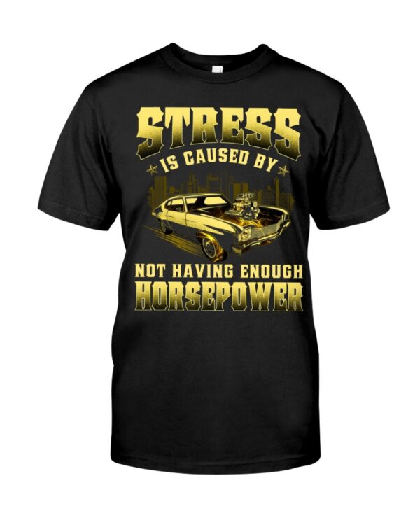 Stress Is Caused By Not Having Enough Horsepower