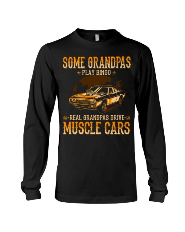 Some Grandpas Play Bingo Real Grandpas Drive Muscle Cars - Image 3