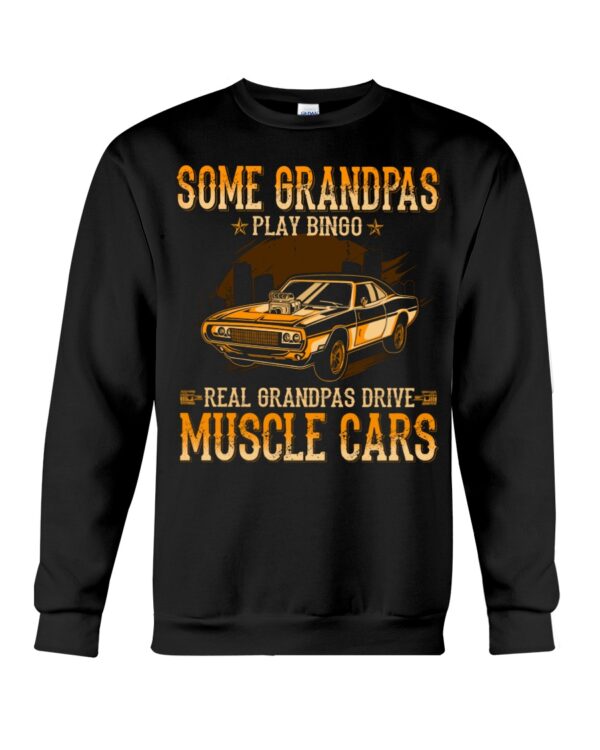 Some Grandpas Play Bingo Real Grandpas Drive Muscle Cars - Image 4